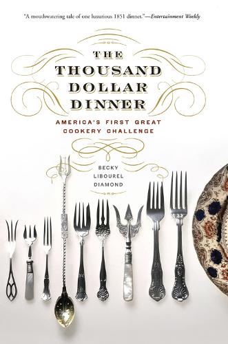 The Thousand Dollar Dinner: America's First Great Cookery Challenge (Paperback)