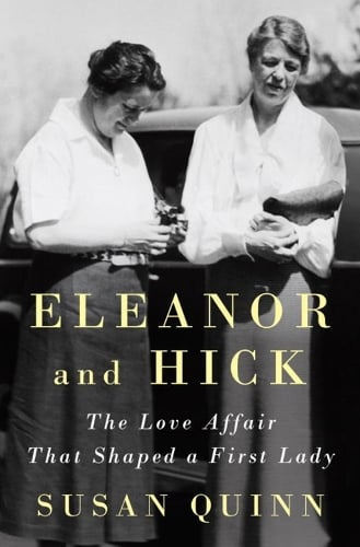 Eleanor And Hick: The Love Affiar That Shaped a First Lady (Hardback)