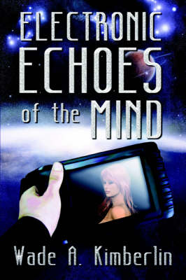 Electronic Echoes of the Mind (Paperback)