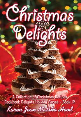 Christmas Delights Cookbook (Hardback)