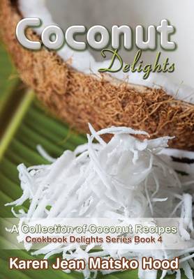 Coconut Delights Cookbook (Hardback)