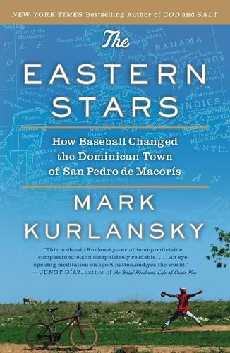 The Eastern Stars: How Baseball Changed the Dominican Town of San Pedro de Macoris (Paperback)