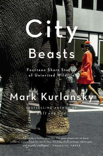 City Beasts: Fourteen Short Stories of Uninvited Wildlife (Paperback)