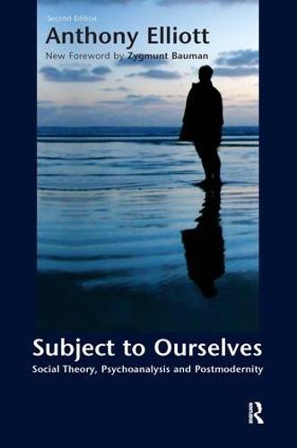 Subject to Ourselves: An Introduction to Freud, Psychoanalysis, and Social Theory (Paperback)