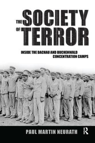 Society of Terror: Inside the Dachau and Buchenwald Concentration Camps (Hardback)