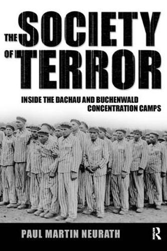 Society of Terror: Inside the Dachau and Buchenwald Concentration Camps (Paperback)