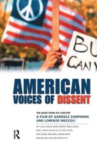 American Voices of Dissent: The Book from XXI Century, a Film by Gabrielle Zamparini and Lorenzo Meccoli (Hardback)