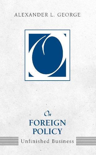 On Foreign Policy: Unfinished Business (Paperback)