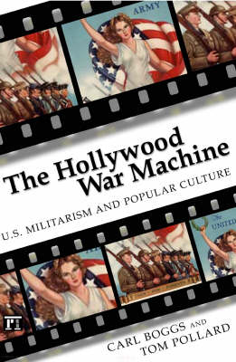Hollywood War Machine: U.S. Militarism and Popular Culture (Paperback)