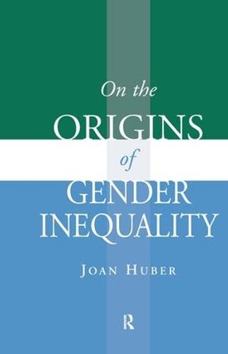 On the Origins of Gender Inequality (Hardback)