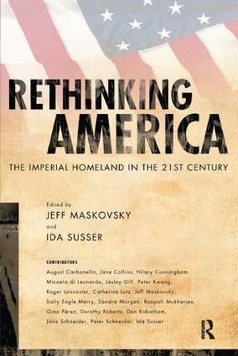 Rethinking America: The Imperial Homeland in the 21st Century (Paperback)