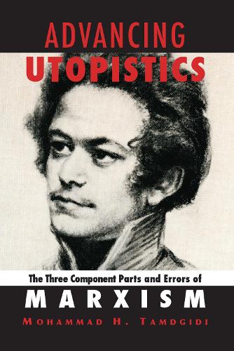 Advancing Utopistics: The Three Component Parts and Errors of Marxism (Paperback)