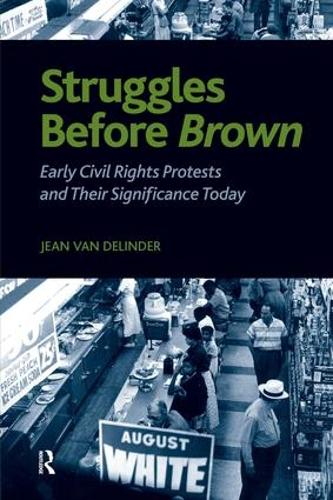 Struggles Before Brown: Early Civil Rights Protests and Their Significance Today (Paperback)