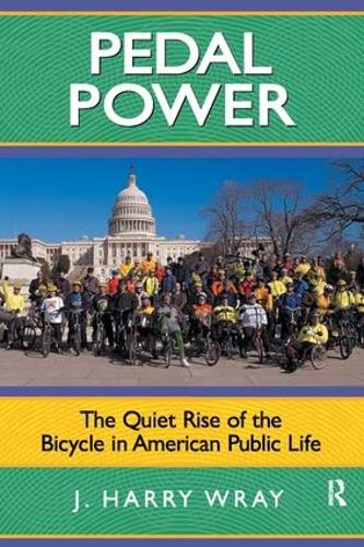 Pedal Power: The Quiet Rise of the Bicycle in American Public Life (Paperback)