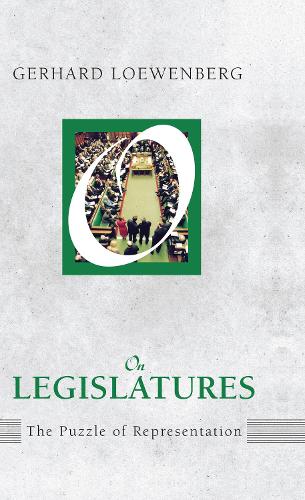 On Legislatures: The Puzzle of Representation (Hardback)