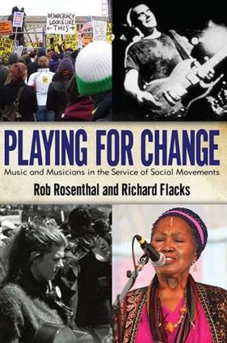 Playing for Change: Music and Musicians in the Service of Social Movements (Paperback)