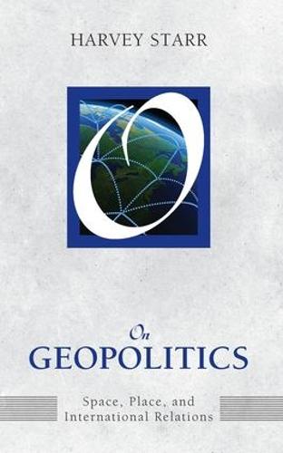 On Geopolitics: Space, Place, and International Relations (Paperback)