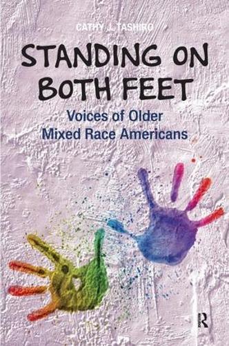 Standing on Both Feet: Voices of Older Mixed-Race Americans (Hardback)