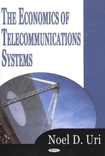 Economics of Telecommunications Systems (Hardback)