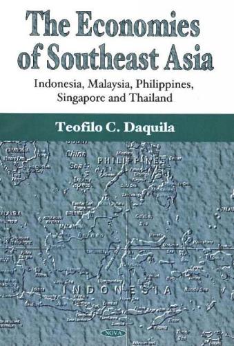 Economies of Southeast Asia: Indonesia, Malaysia, Philippines, Singapore & Thailand (Hardback)