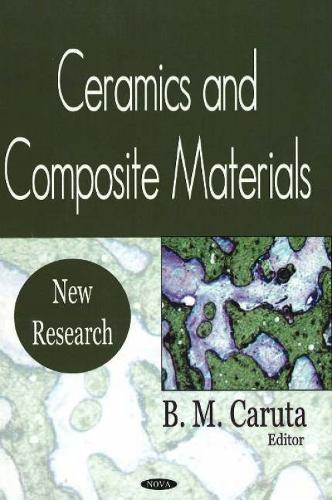 Ceramics & Composite Materials: New Research (Hardback)