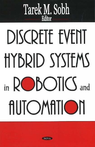 Discrete Event Hybrid Systems in Robotics & Automation (Hardback)