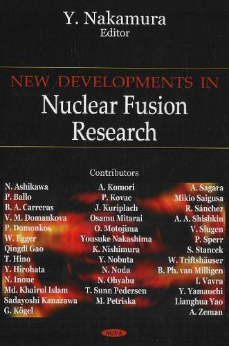 New Developments in Nuclear Fusion Research (Hardback)