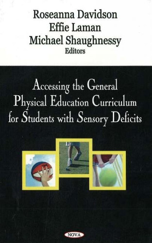 Accessing the General Physical Education Curriculum for Students with Sensory Deficits (Paperback)