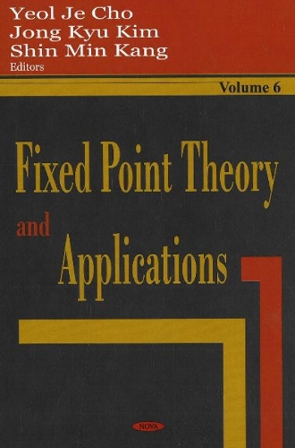 Fixed Point Theory & Applications: Volume 6 (Hardback)