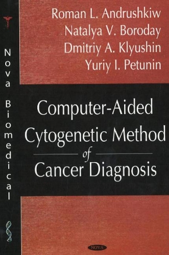 Computer-Aided Cytogenic Method of Cancer Diagnosis (Hardback)