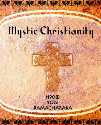 Mystic Christianity (1908) (Paperback)