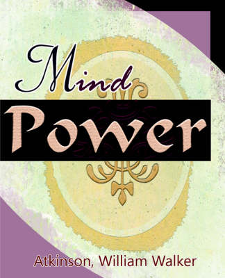 Mind Power (1912) (Paperback)