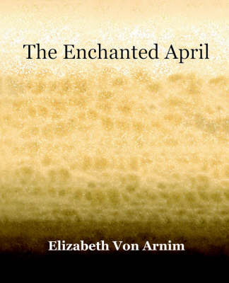 The Enchanted April (1922) (Paperback)