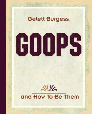 Goops and How to Be Them (1900) (Paperback)