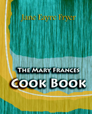 The Mary Frances Cook Book (1912) (Paperback)
