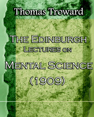 The Edinburgh Lectures on Mental Science (1909) (Paperback)