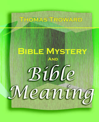 Bible Mystery and Bible Meaning (1913) (Paperback)