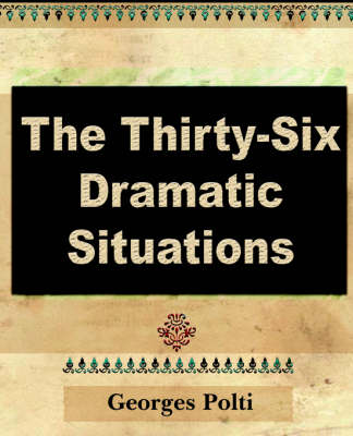 The Thirty Six Dramatic Situations (Paperback)