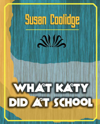 What Katy Did at School (Paperback)