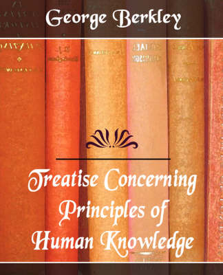 Treatise Concerning the Principles of Human Knowledge (Paperback)