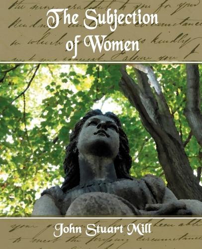 The Subjection of Women (Paperback)