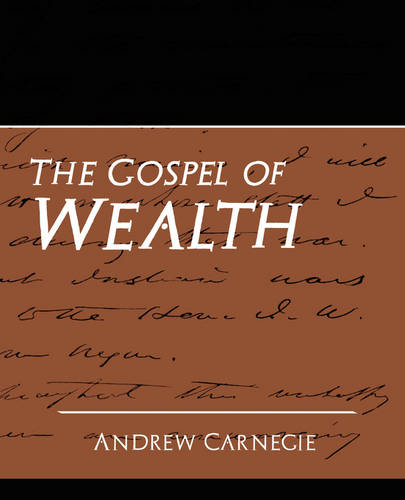 The Gospel of Wealth (New Edition) (Paperback)