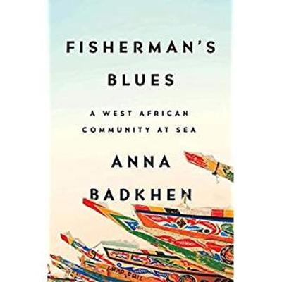 Fisherman's Blues: A West African Community at Sea (Hardback)