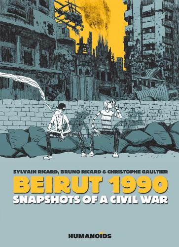 Beirut 1990: Snapshots of a Civil War (Hardback)