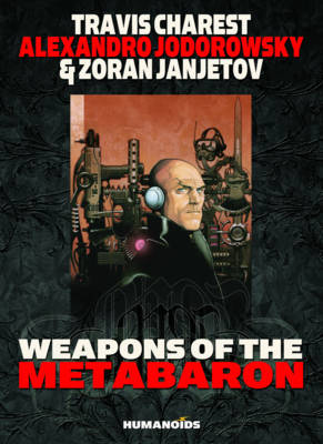 Weapons Of The Metabaron (Hardback)