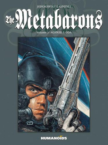 The Metabarons: Volume 2: Aghnar & Oda (Paperback)