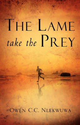 The Lame Take the Prey (Paperback)