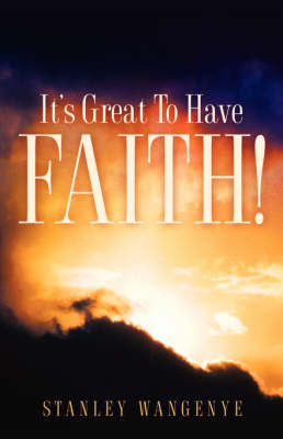 It's Great to Have Faith! (Paperback)
