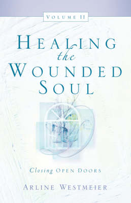 Healing the Wounded Soul, Vol. II (Paperback)