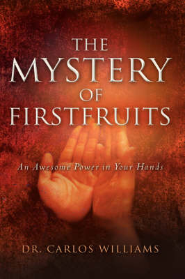 The Mystery of Firstfruits (Hardback)